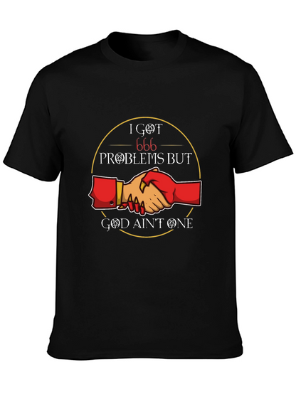 I Got 666 Problems T-Shirt - Funny Graphic Tee
