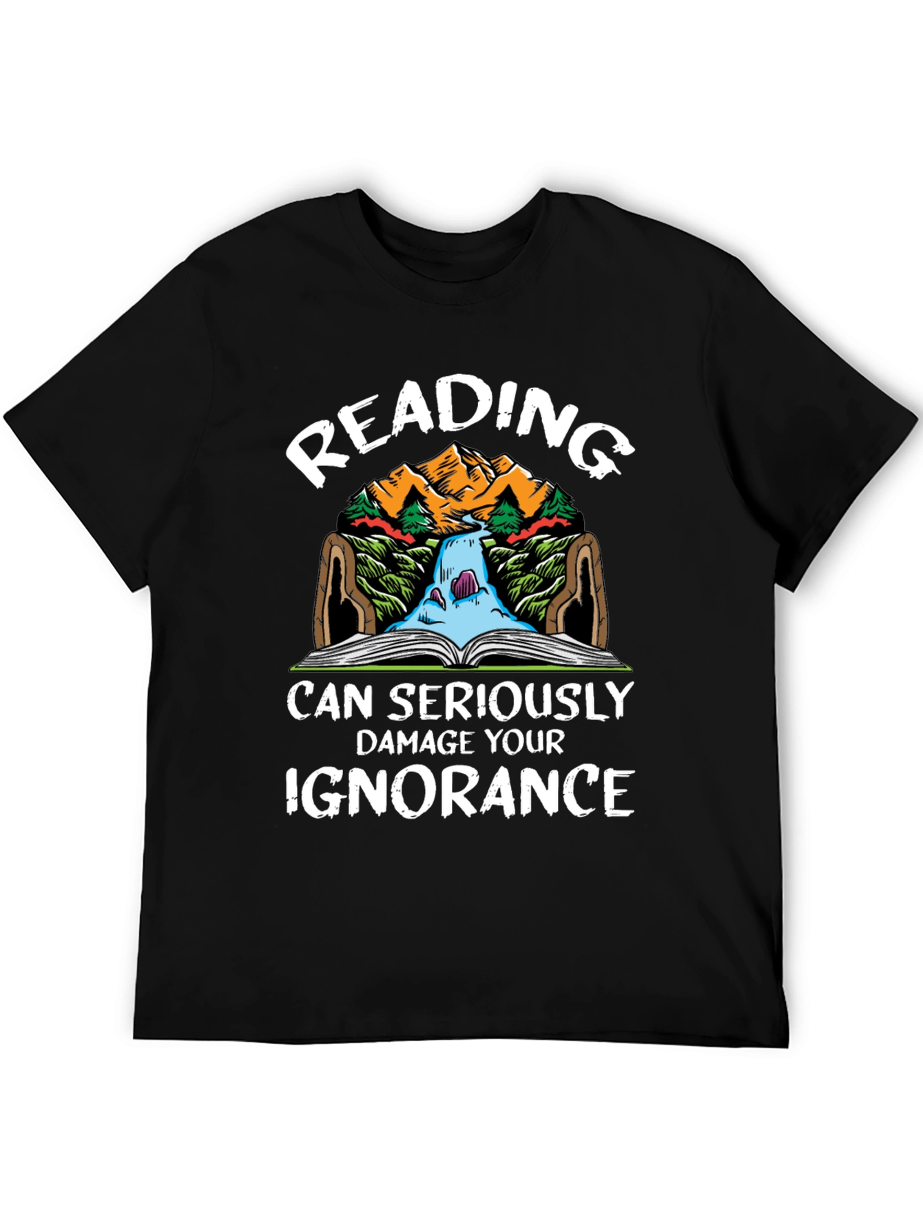 Reading Can Seriously Damage Your Ignorance T-Shirt