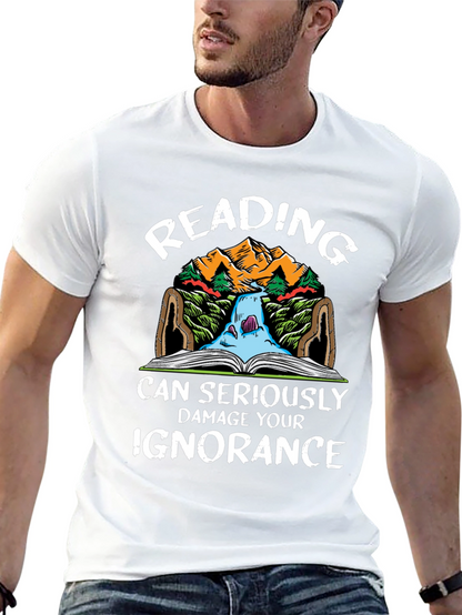 Reading Can Seriously Damage Your Ignorance T-Shirt