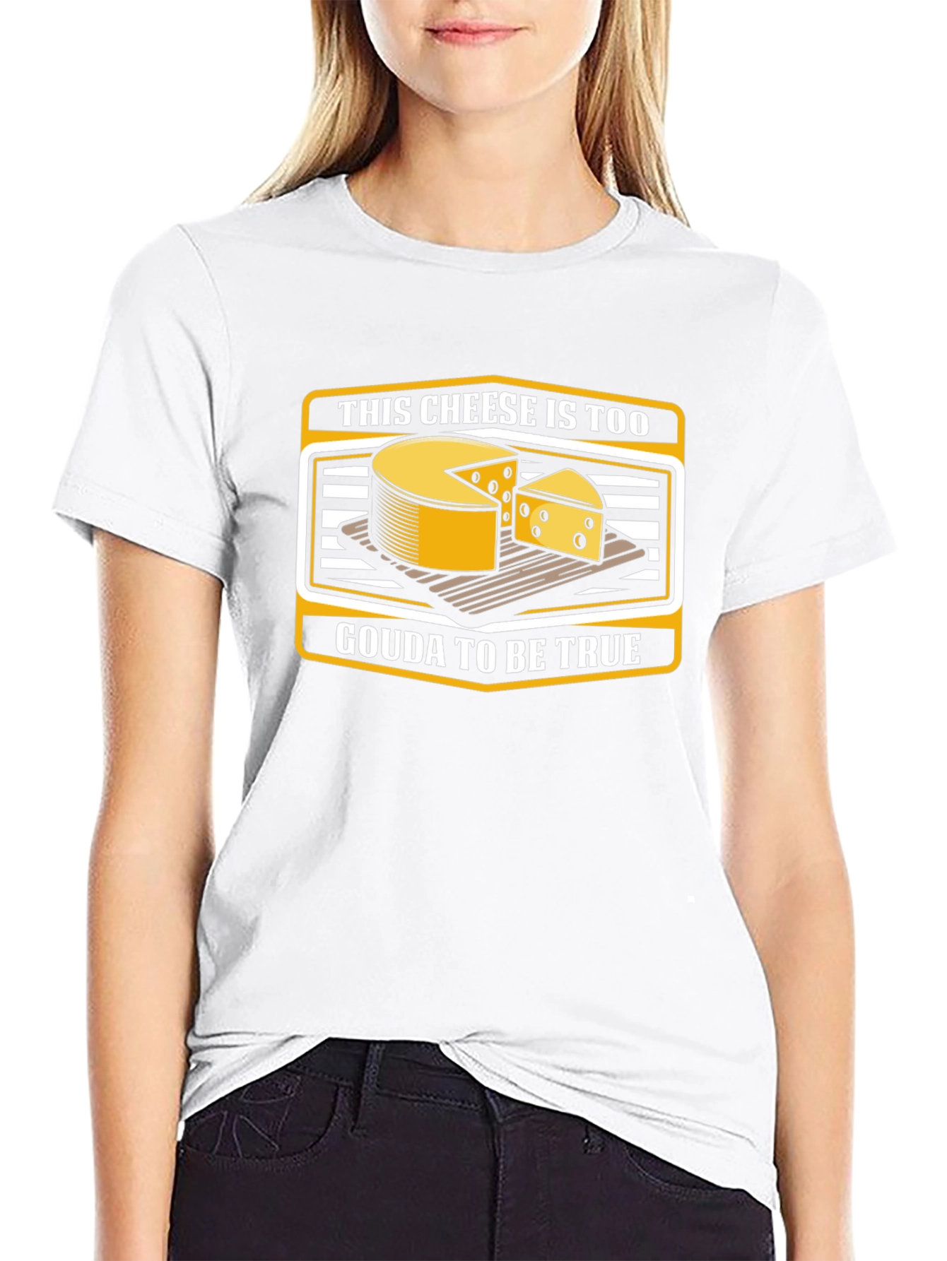 Funny Cheese Pun T-Shirt: Gouda To Be True!