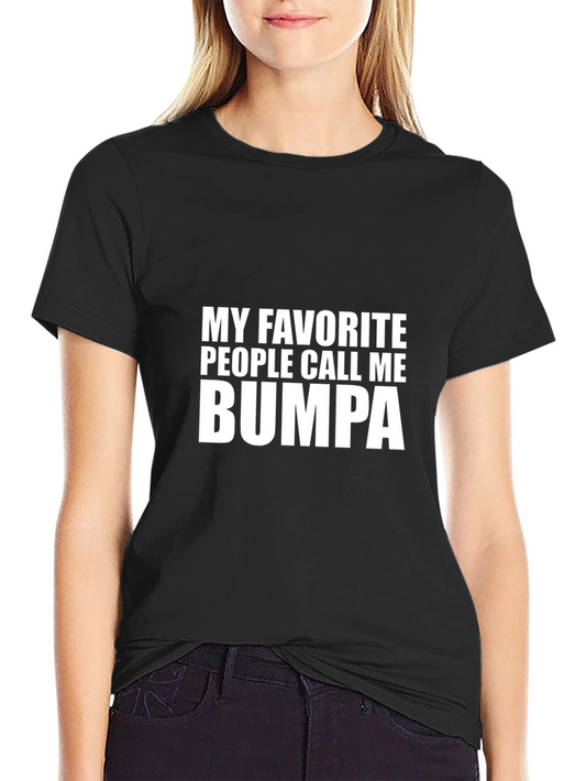 My Favorite People Call Me Bumpa T-Shirt