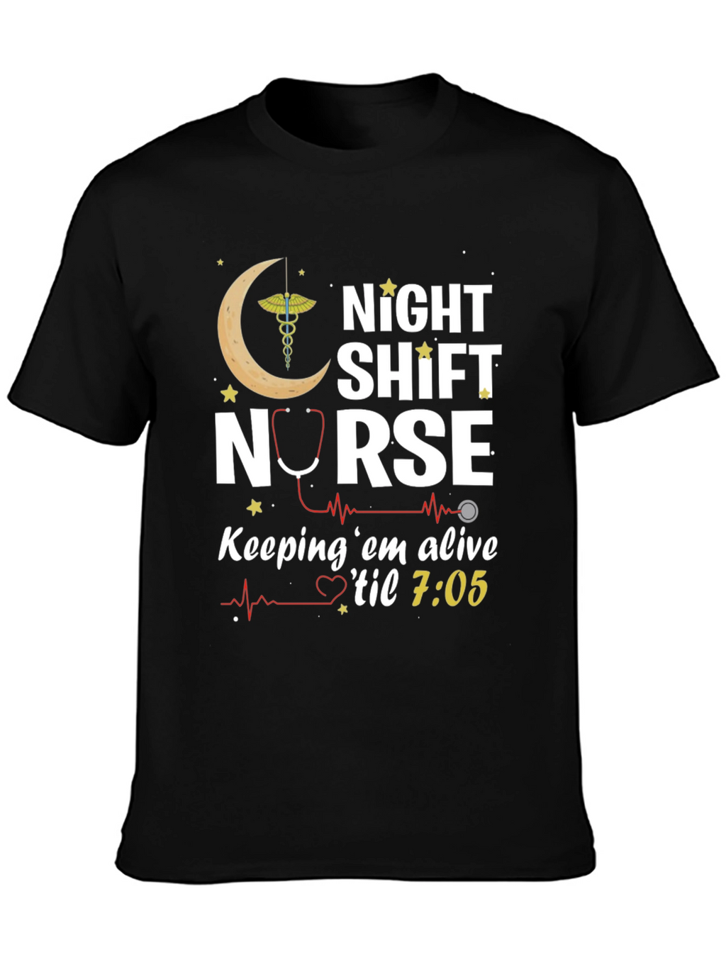 Night Shift Nurse T-Shirt - Keeping em Alive