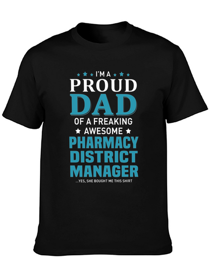 Proud Dad Pharmacy District Manager T-Shirt