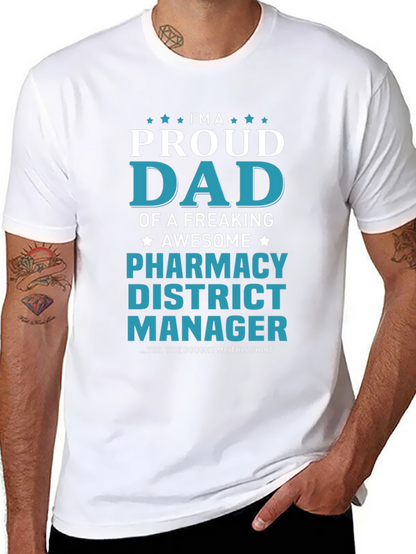 Proud Dad Pharmacy District Manager T-Shirt