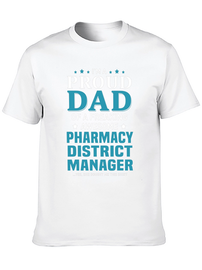 Proud Dad Pharmacy District Manager T-Shirt