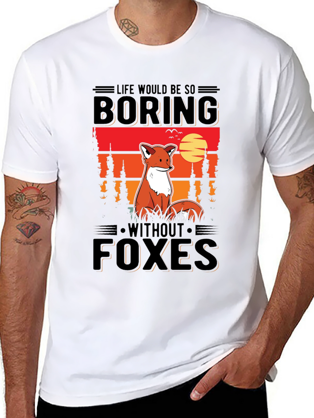 Life Would Be So Boring Without Foxes T-Shirt
