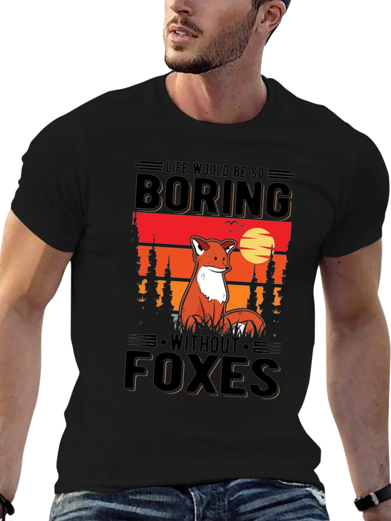 Life Would Be So Boring Without Foxes T-Shirt