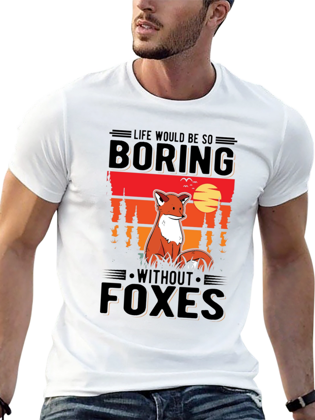 Life Would Be So Boring Without Foxes T-Shirt