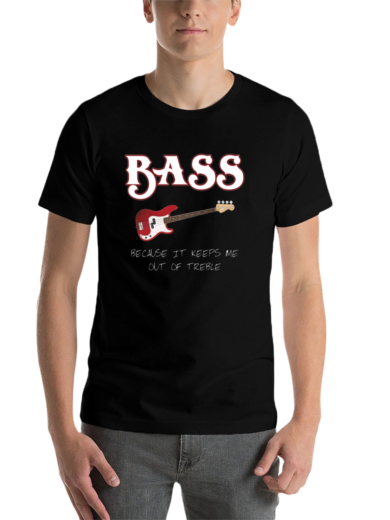 Bass Guitar Keeps Me Out of Treble T-Shirt
