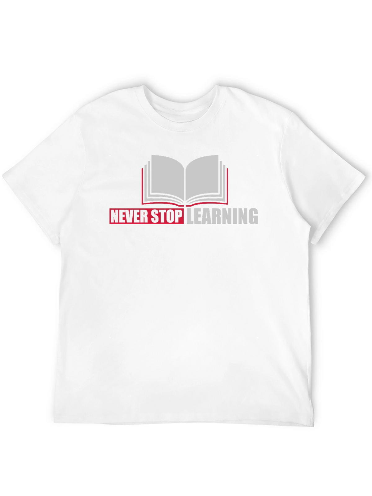 Never Stop Learning Graphic Tee