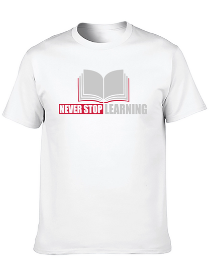 Never Stop Learning Graphic Tee