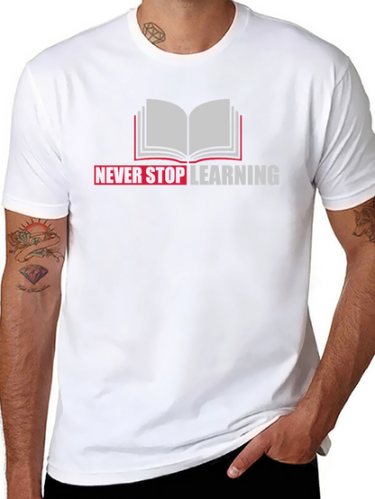 Never Stop Learning Graphic Tee