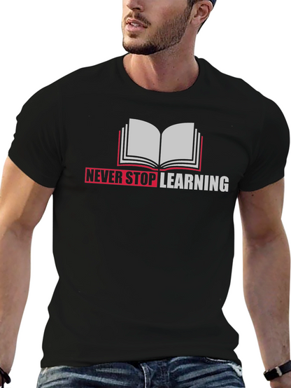 Never Stop Learning Graphic Tee