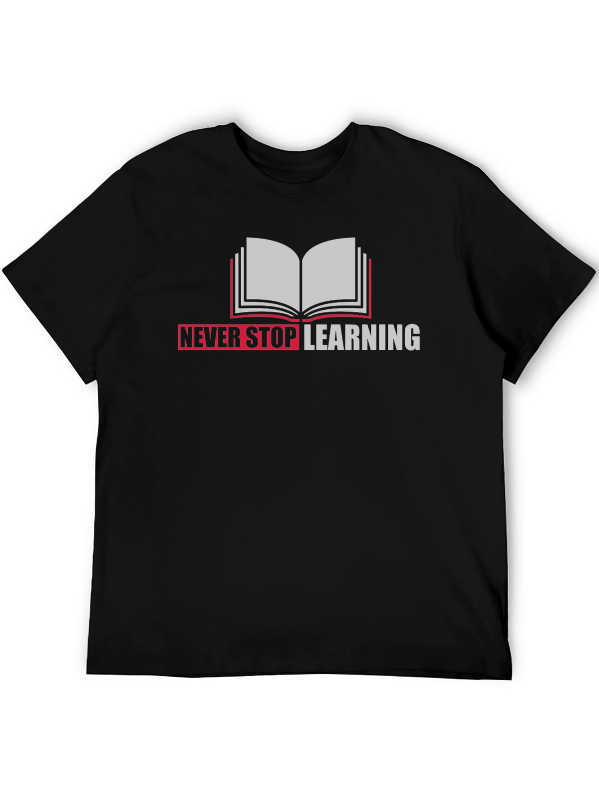 Never Stop Learning Graphic Tee