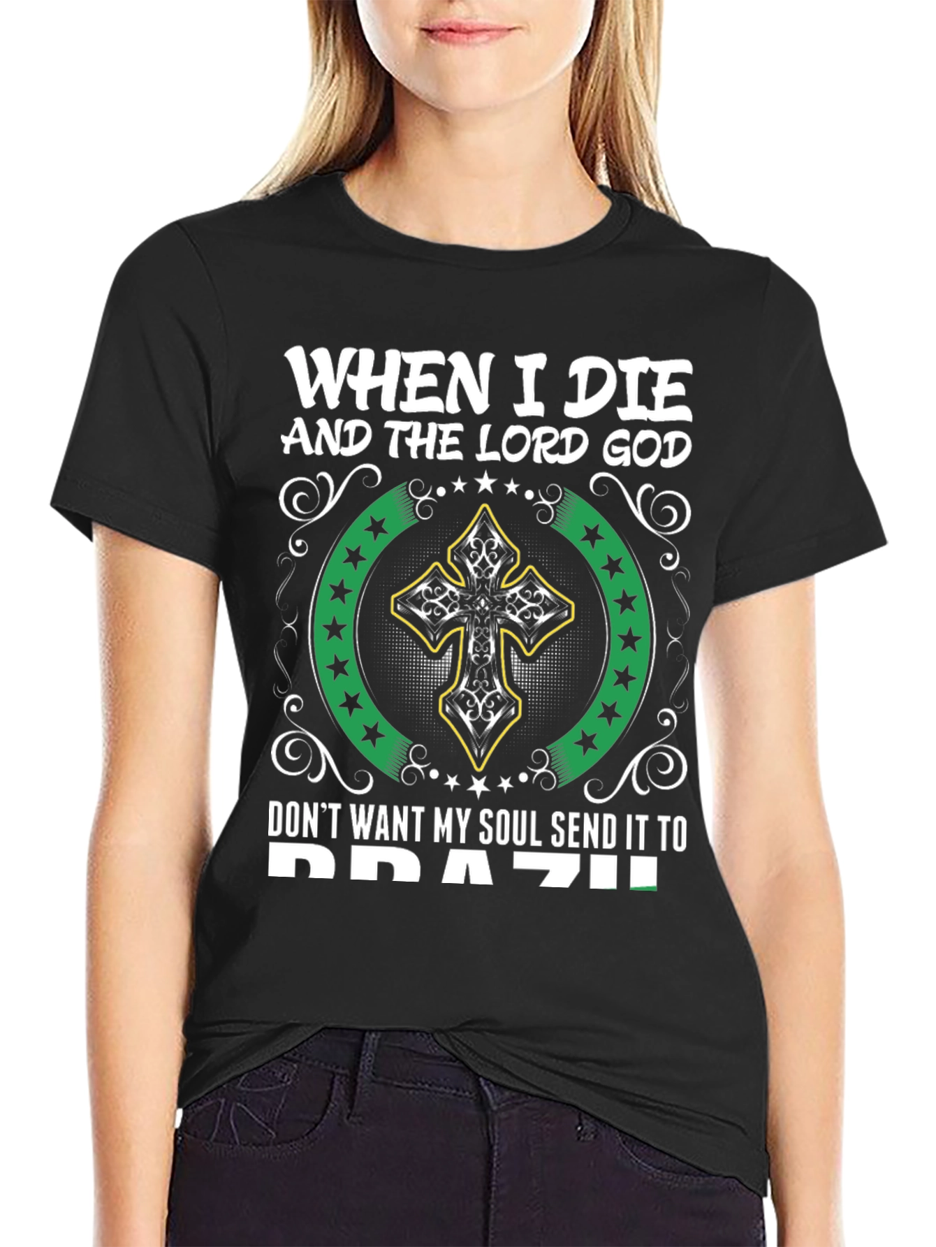 When I Die Dont Send My Soul to Brazil T-Shirt