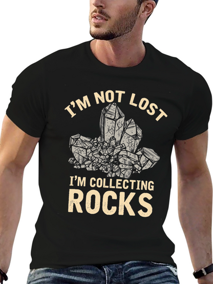 Im Not Lost Im Collecting Rocks T-Shirt