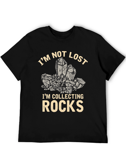 Im Not Lost Im Collecting Rocks T-Shirt