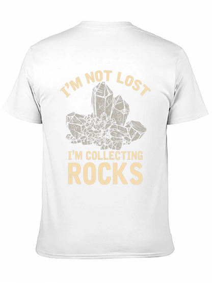 Im Not Lost Im Collecting Rocks T-Shirt