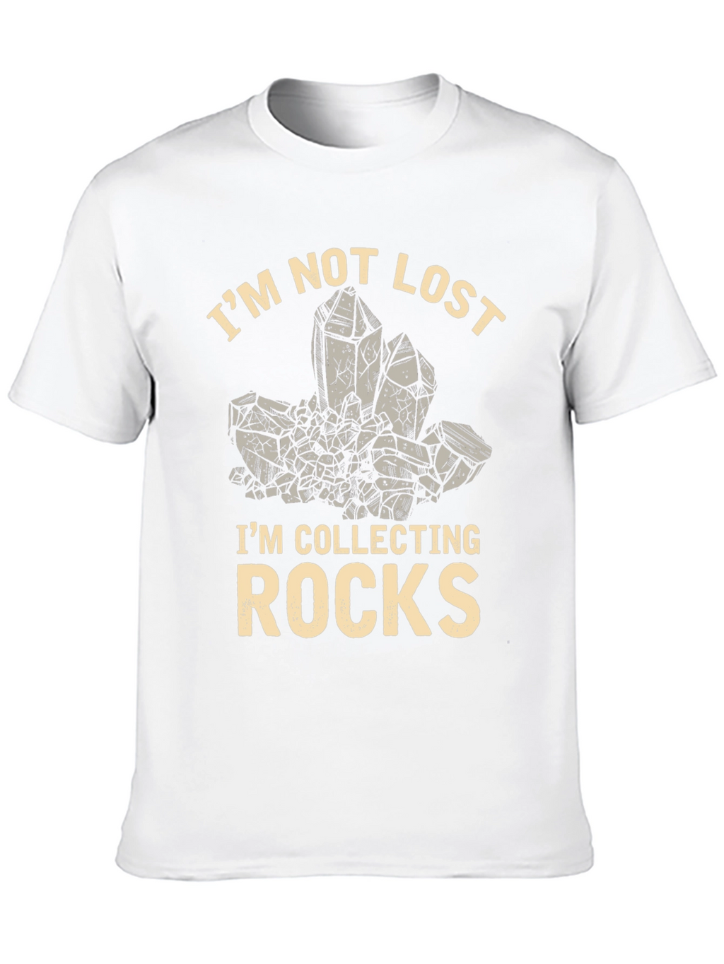 Im Not Lost Im Collecting Rocks T-Shirt