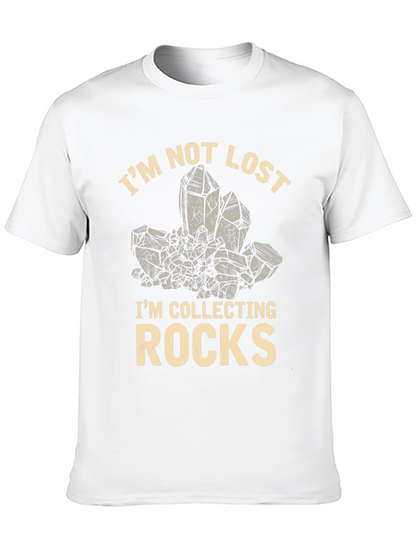 Im Not Lost Im Collecting Rocks T-Shirt