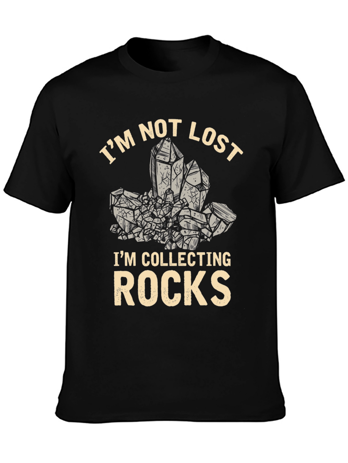 Im Not Lost Im Collecting Rocks T-Shirt