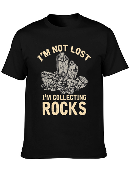 Im Not Lost Im Collecting Rocks T-Shirt