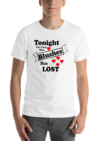 Tonight Who Blushes First Loses T-Shirt