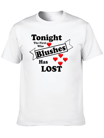 Tonight Who Blushes First Loses T-Shirt