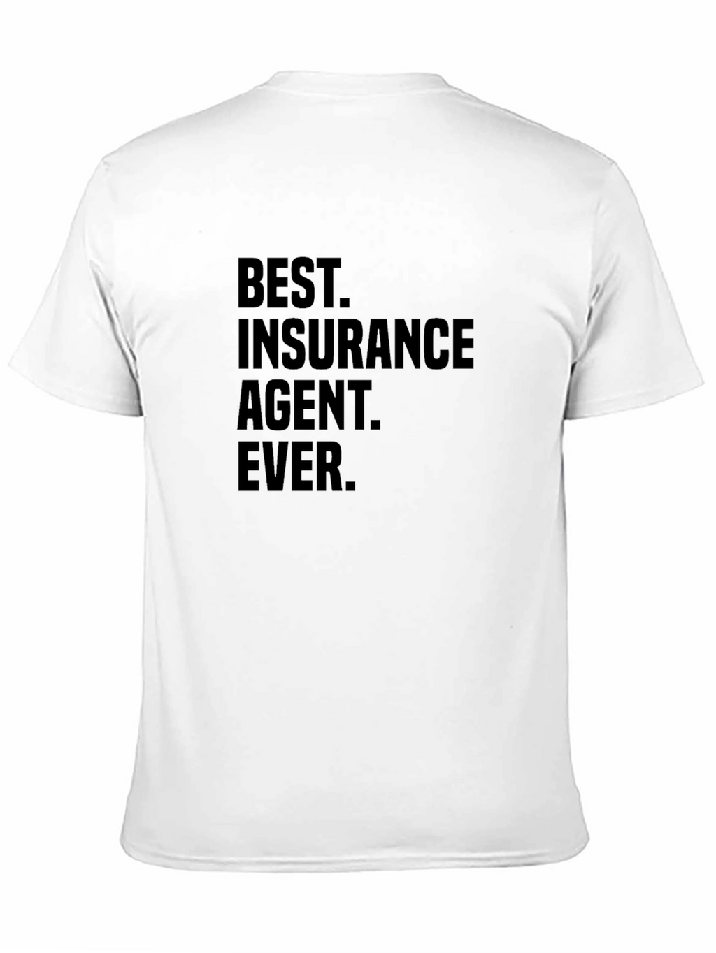 Best Insurance Agent Ever T-Shirt