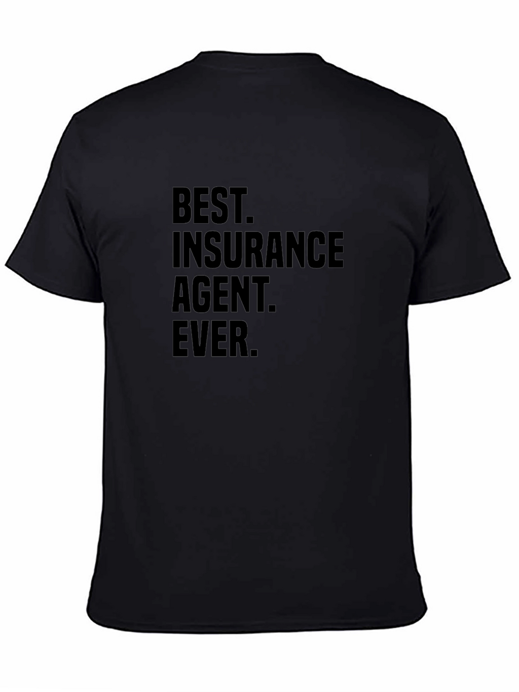 Best Insurance Agent Ever T-Shirt