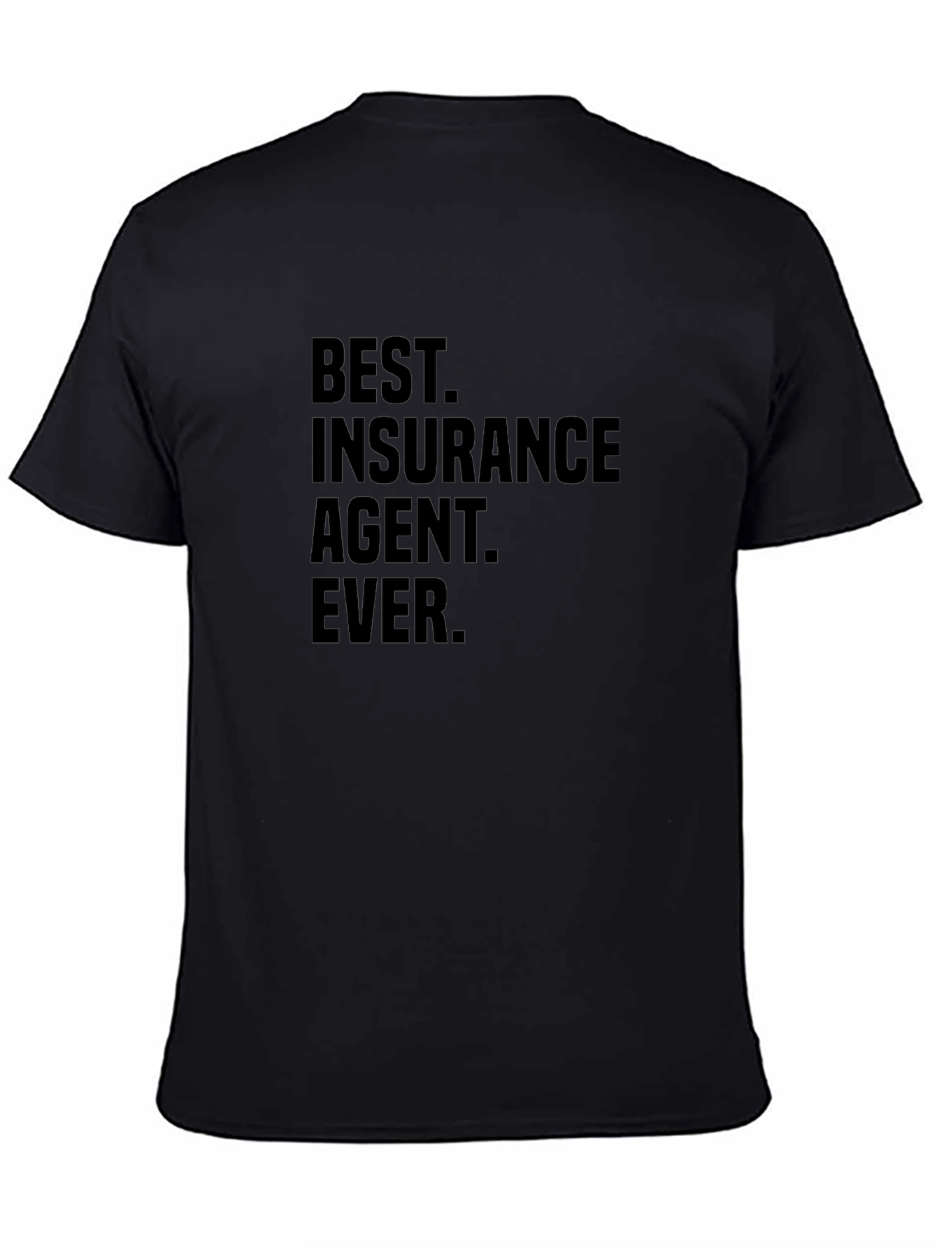 Best Insurance Agent Ever T-Shirt