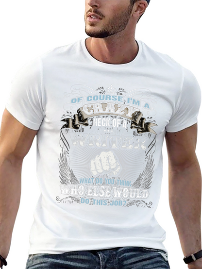 Crazy Writer T-Shirt - Funny Novelty Tee
