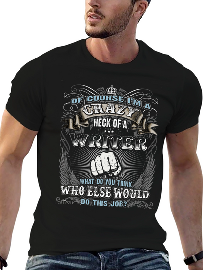 Crazy Writer T-Shirt - Funny Novelty Tee