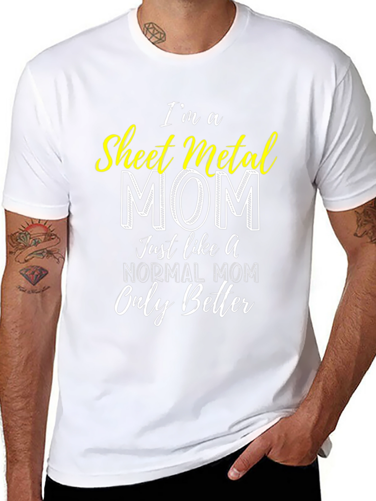 Sheet Metal Mom T-Shirt - Im a Better Mom!