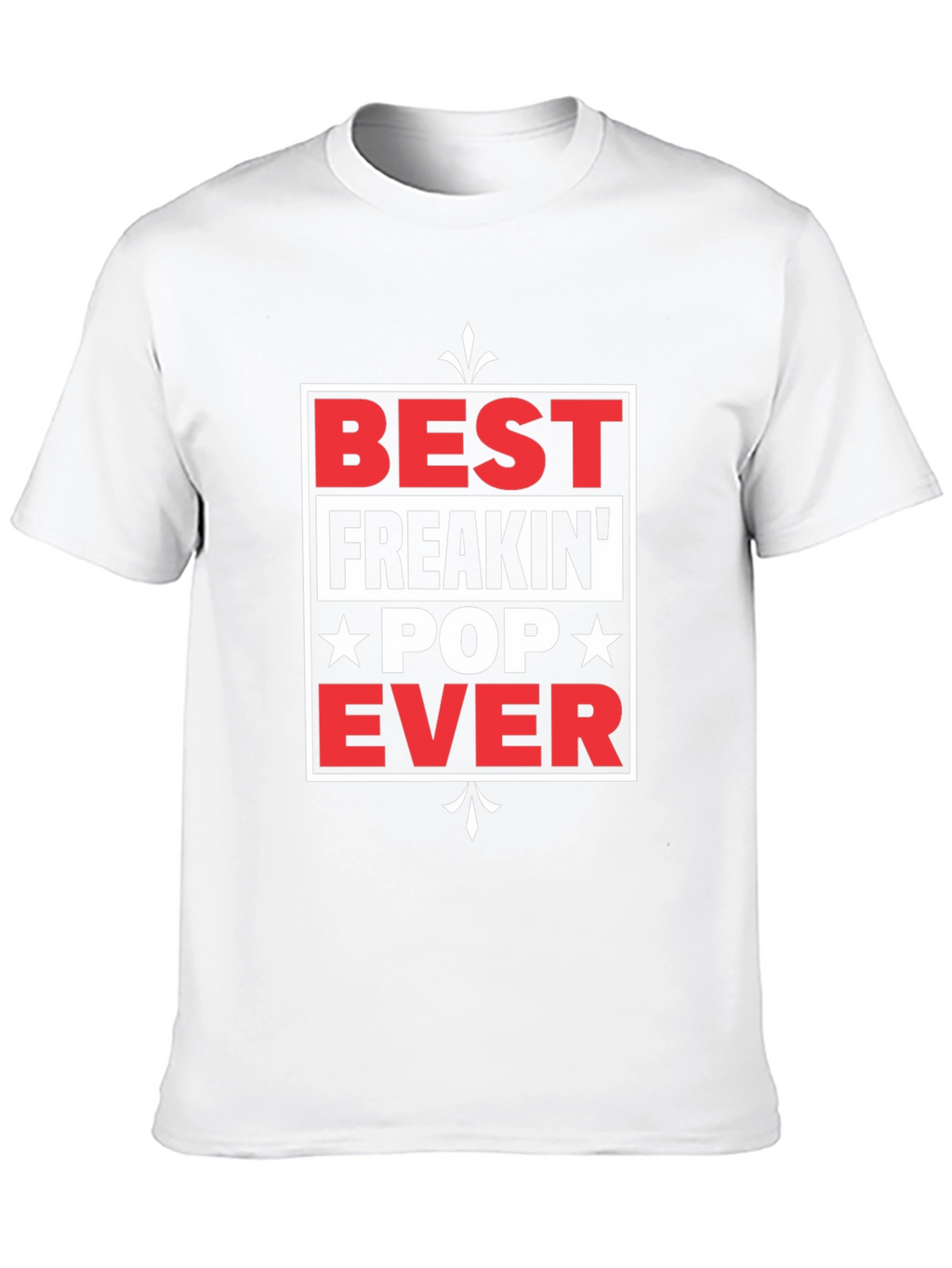 Best Freakin Pop Ever T-Shirt - Novelty Gift