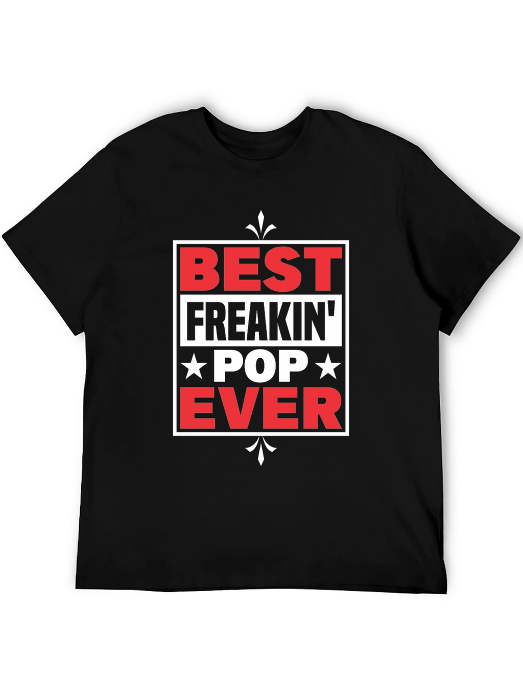 Best Freakin Pop Ever T-Shirt - Novelty Gift