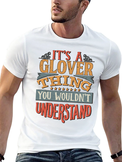 Its A Glover Thing T-Shirt