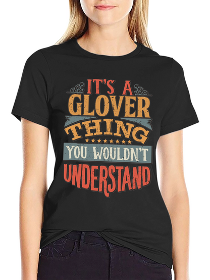 Its A Glover Thing T-Shirt