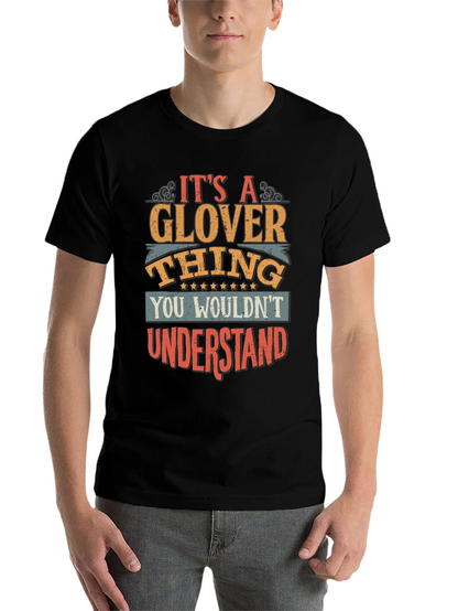 Its A Glover Thing T-Shirt