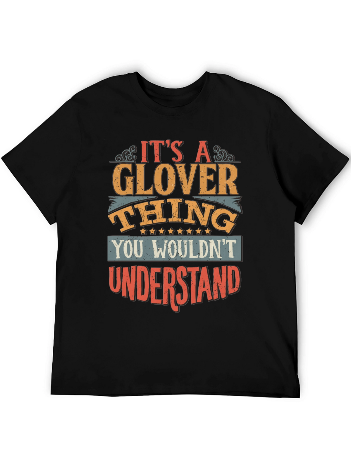 Its A Glover Thing T-Shirt