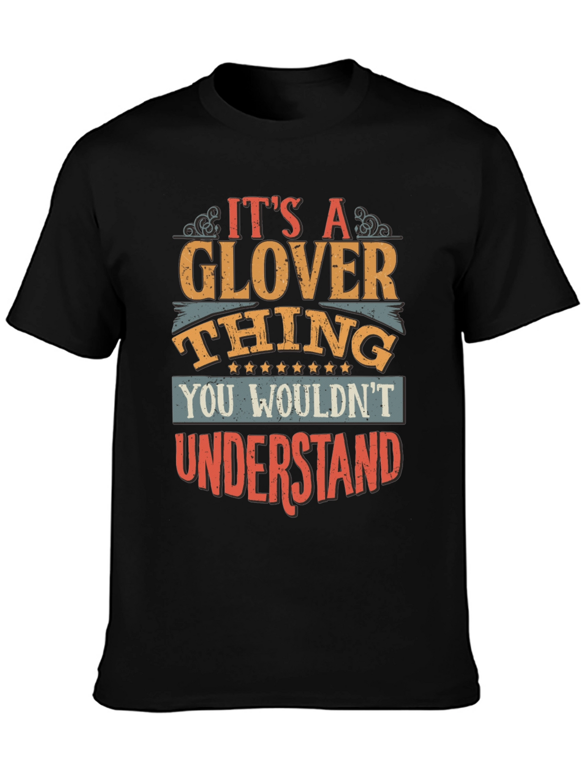 Its A Glover Thing T-Shirt