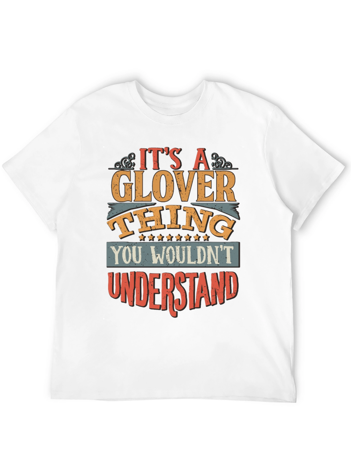 Its A Glover Thing T-Shirt