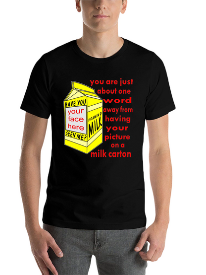 Funny Milk Carton T-Shirt - Missing Person Joke