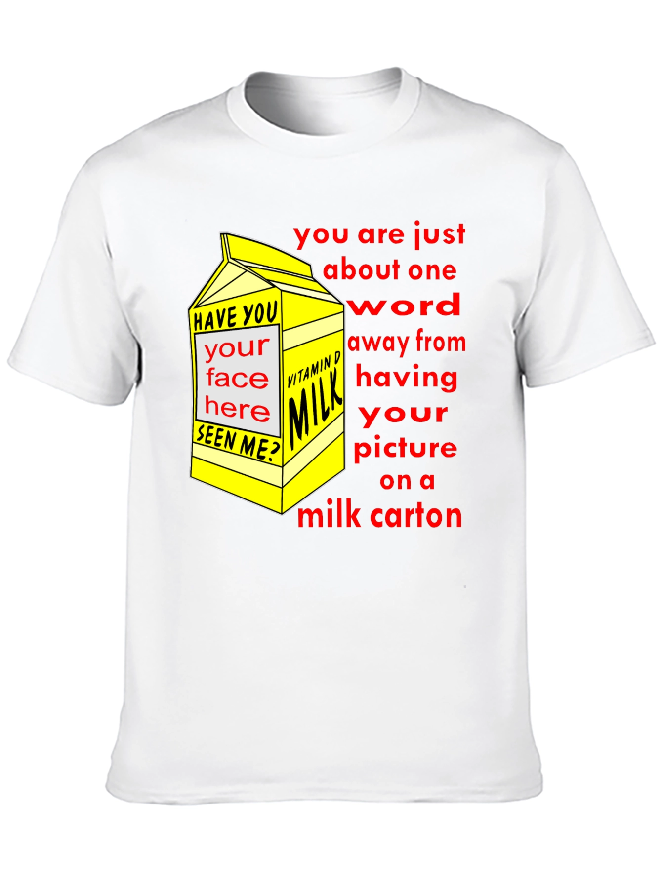 Funny Milk Carton T-Shirt - Missing Person Joke