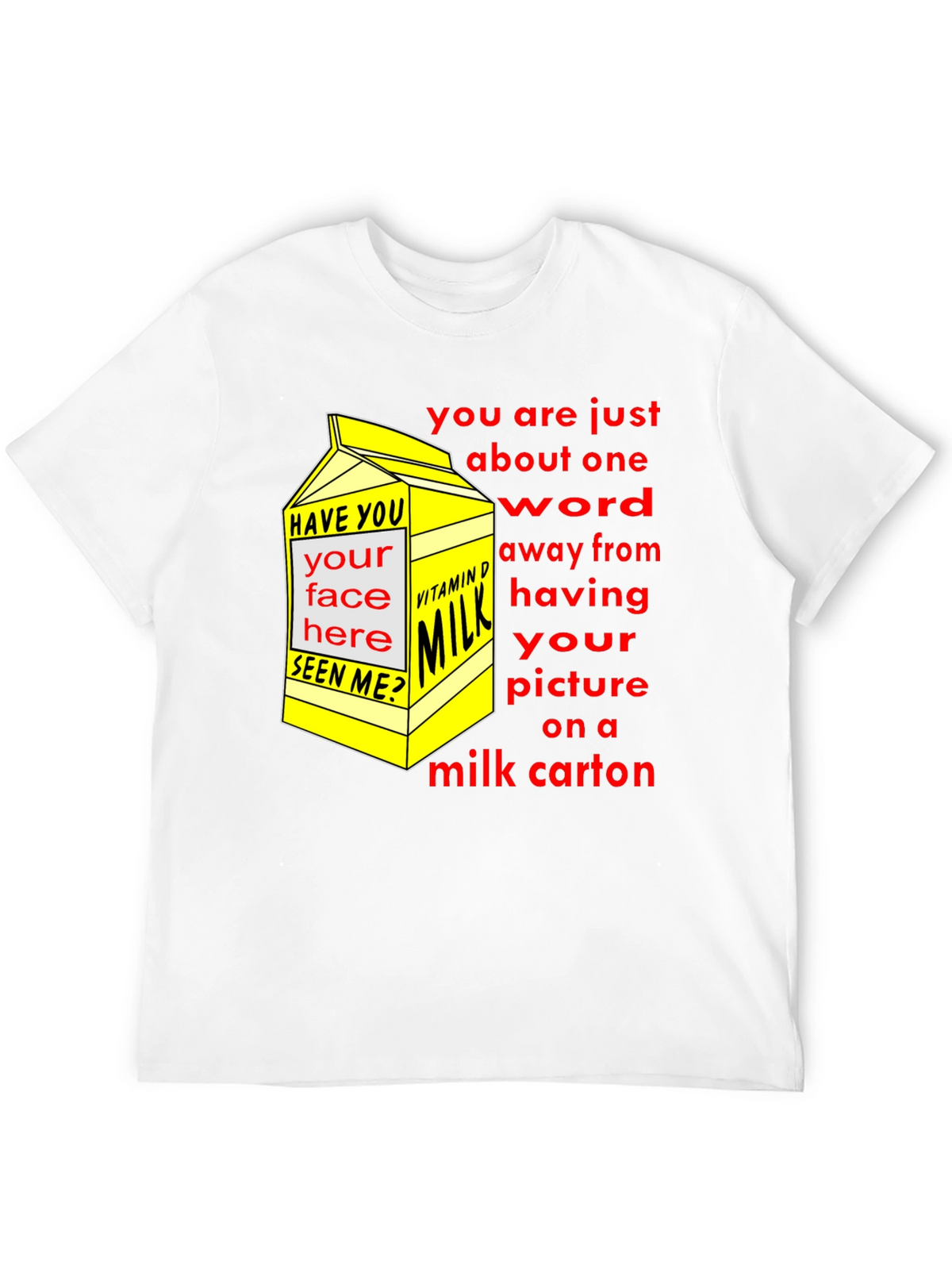 Funny Milk Carton T-Shirt - Missing Person Joke