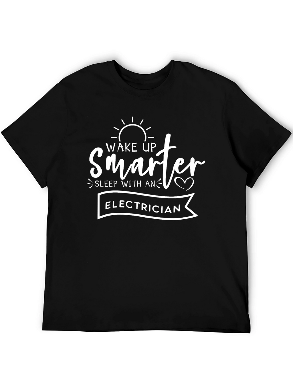 Wake Up Smarter Electrician T-Shirt