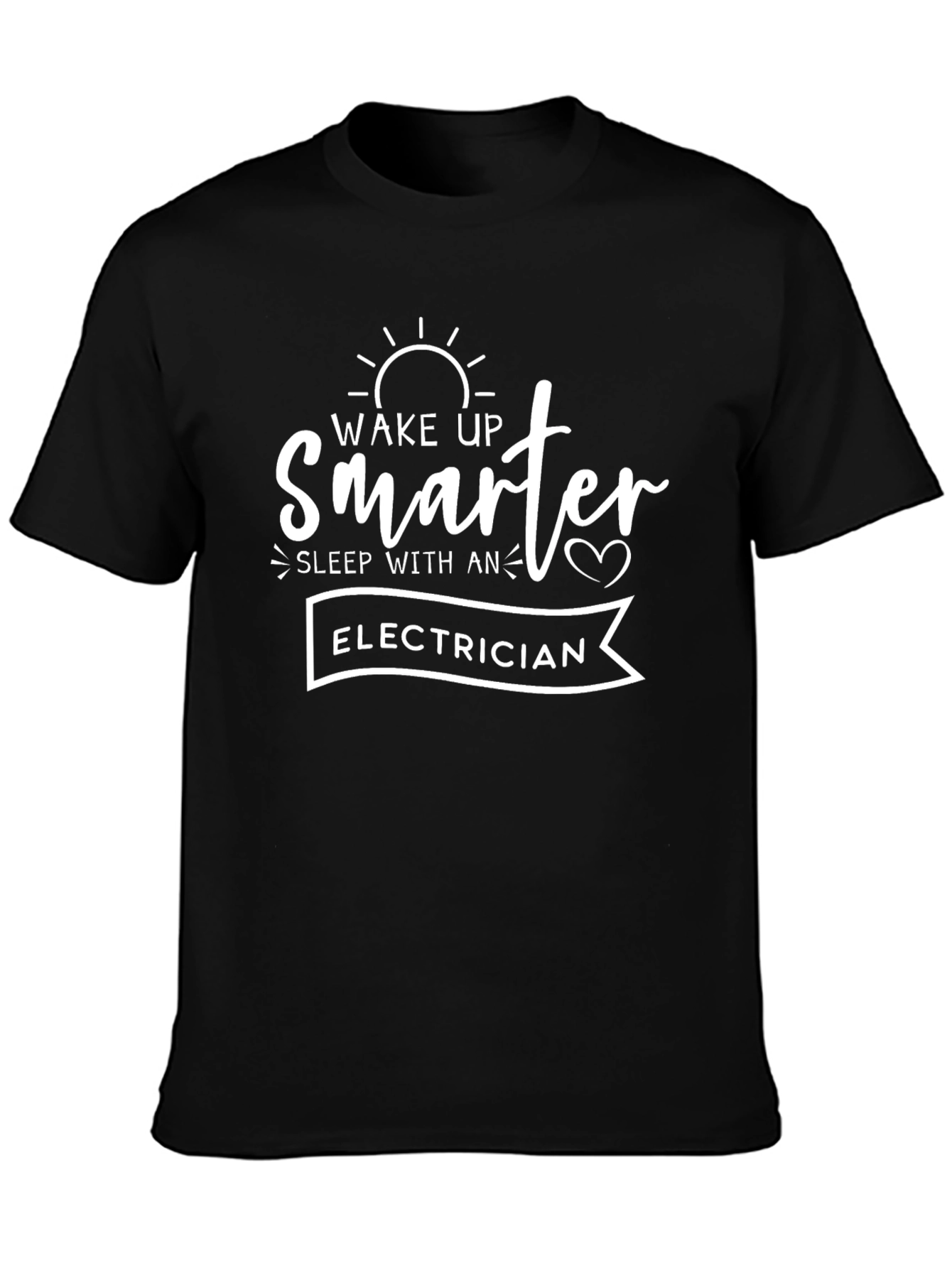 Wake Up Smarter Electrician T-Shirt