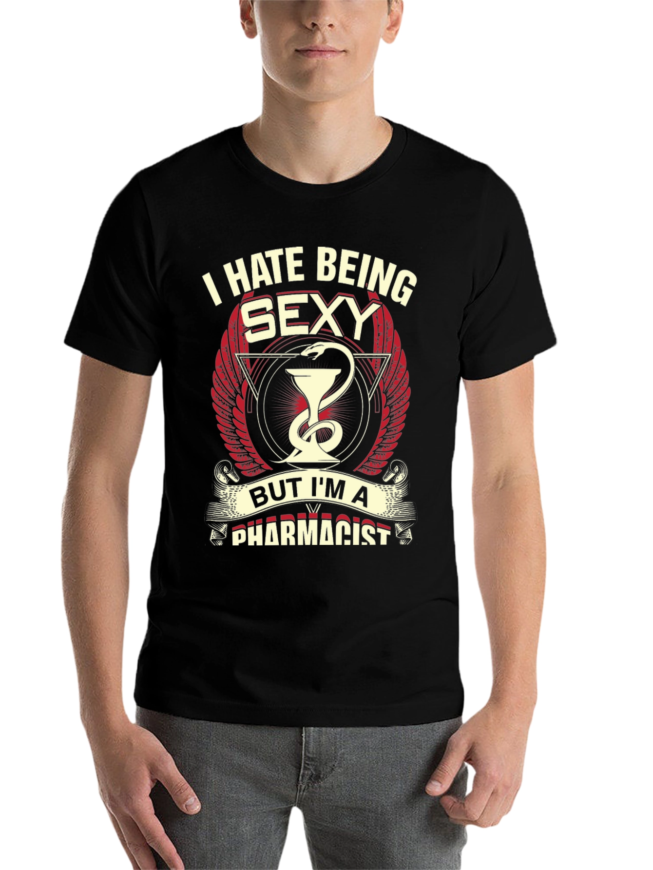 I Hate Being Sexy Pharmacist T-Shirt - Novelty Graphic Tee