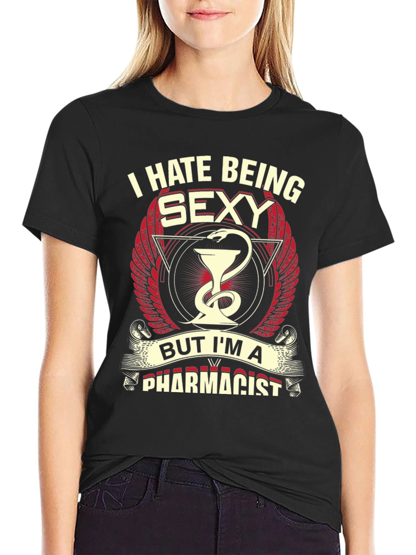 I Hate Being Sexy Pharmacist T-Shirt - Novelty Graphic Tee