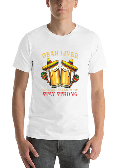 Dear Liver Funny Drinking T-Shirt